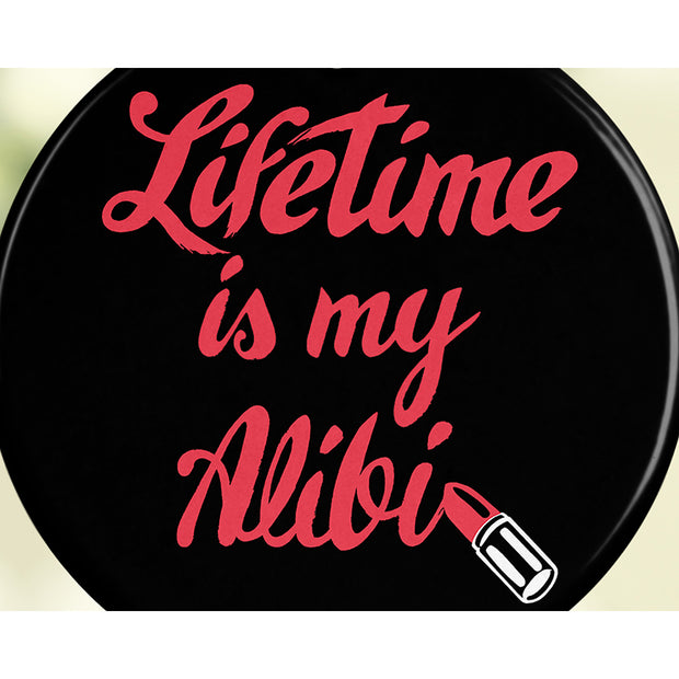 Lifetime Holiday Lifetime is my Alibi Double-Sided Ornament