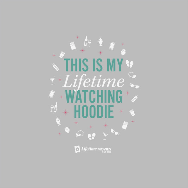 Lifetime This is My Lifetime Watching Fleece Hooded Sweatshirt