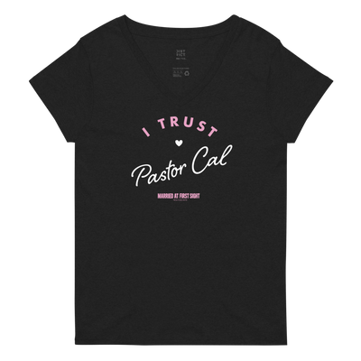 Married at First Sight I Trust Pastor Cal Women's Recycled V-Neck