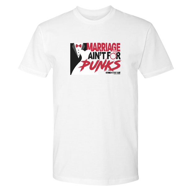 Married at First Sight Marriage Ain't For Punks Bride & Groom Adult Short Sleeve T-Shirt
