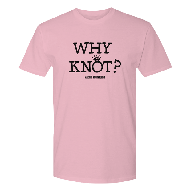 Married at First Sight Why Knot? Adult Short Sleeve T-Shirt