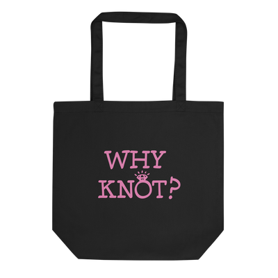 Married at First Sight Why Knot? Eco Tote Bag