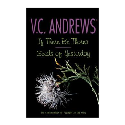 V.C. Andrews If There Be Thorns Seed of Yesterday Book